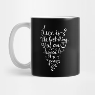 Love is the best thing that can happen to a person Mug